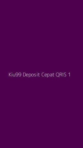 Tampilan Antarmuka Aplikasi Kiu99 Deposit Cepat Qris - 1
