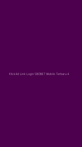 Tampilan Antarmuka Aplikasi Klick4d Link Login Sbobet Mobile Terbaru - 4