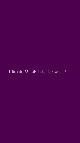 Tampilan Antarmuka Aplikasi Klick4d Musik Lite Terbaru - 2