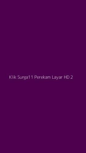Tampilan Antarmuka Aplikasi Klik Surga11 Perekam Layar Hd - 2