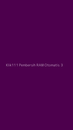Tampilan Antarmuka Aplikasi Klik111 Pembersih Ram Otomatis - 3
