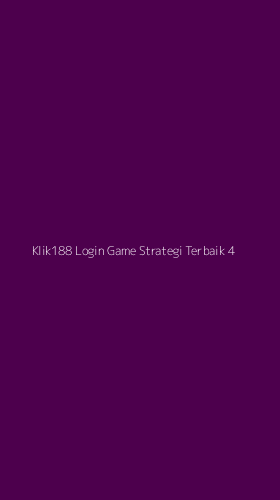 Tampilan Antarmuka Aplikasi Klik188 Login Game Strategi Terbaik - 4