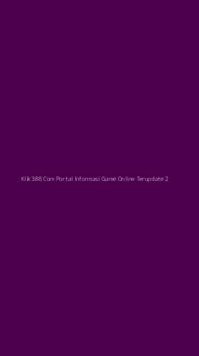 Tampilan Antarmuka Aplikasi Klik388 Com Portal Informasi Game Online Terupdate - 2