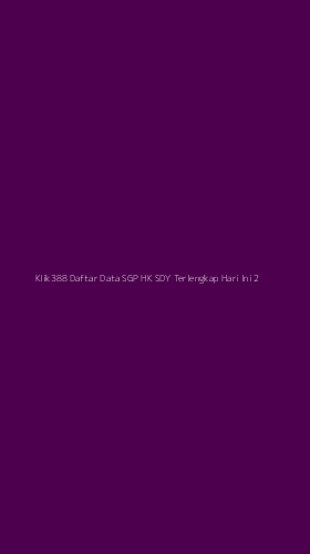 Tampilan Antarmuka Aplikasi Klik388 Daftar Data Sgp Hk Sdy Terlengkap Hari Ini - 2