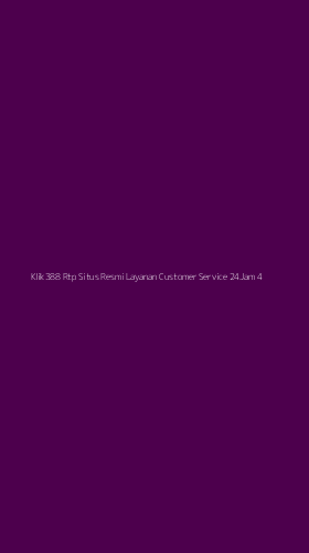 Tampilan Antarmuka Aplikasi Klik388 Rtp Situs Resmi Layanan Customer Service 24jam - 4