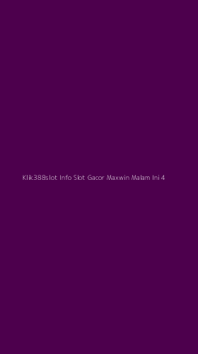 Tampilan Antarmuka Aplikasi Klik388slot Info Slot Gacor Maxwin Malam Ini - 4