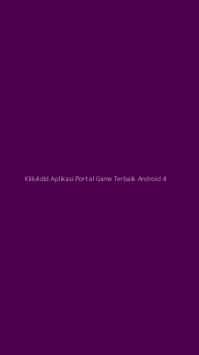 Tampilan Antarmuka Aplikasi Klik4did Aplikasi Portal Game Terbaik Android - 4