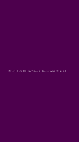 Tampilan Antarmuka Aplikasi Klik78 Link Daftar Semua Jenis Game Online - 4