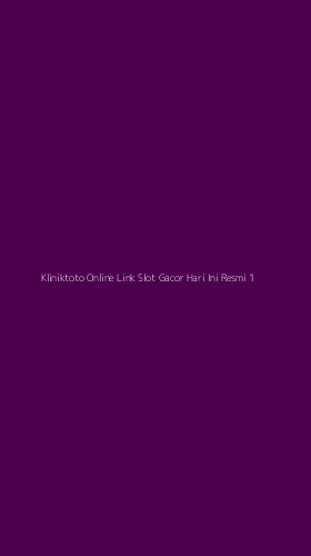 Tampilan Antarmuka Aplikasi Kliniktoto Online Link Slot Gacor Hari Ini Resmi - 1