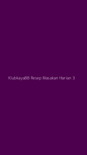 Tampilan Antarmuka Aplikasi Klubkaya88 Resep Masakan Harian - 3