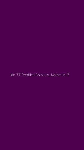 Tampilan Antarmuka Aplikasi Km 77 Prediksi Bola Jitu Malam Ini - 3