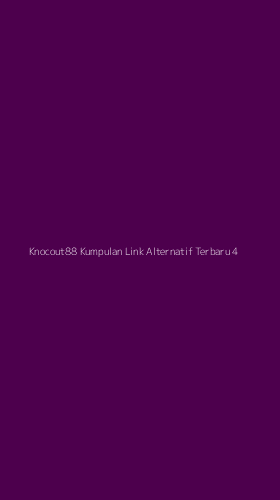 Tampilan Antarmuka Aplikasi Knocout88 Kumpulan Link Alternatif Terbaru - 4