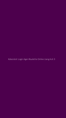 Tampilan Antarmuka Aplikasi Koboislot Login Agen Roulette Online Uang Asli - 3