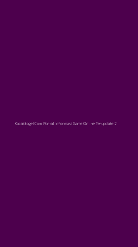 Tampilan Antarmuka Aplikasi Kocaktogel Com Portal Informasi Game Online Terupdate - 2
