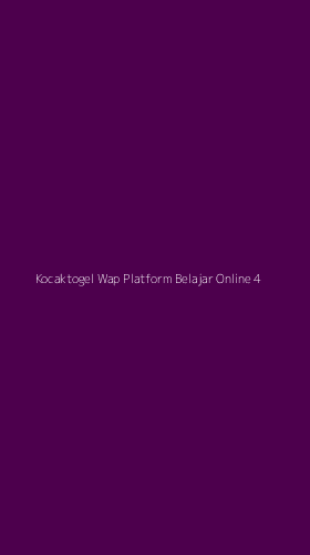 Tampilan Antarmuka Aplikasi Kocaktogel Wap Platform Belajar Online - 4