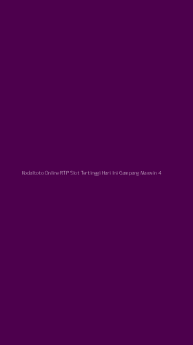 Tampilan Antarmuka Aplikasi Kodaltoto Online Rtp Slot Tertinggi Hari Ini Gampang Maxwin - 4