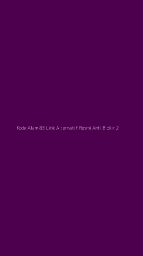Tampilan Antarmuka Aplikasi Kode Alam 83 Link Alternatif Resmi Anti Blokir - 2