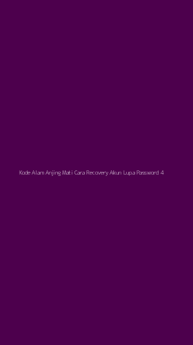 Tampilan Antarmuka Aplikasi Kode Alam Anjing Mati Cara Recovery Akun Lupa Password - 4