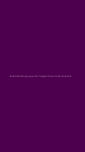 Tampilan Antarmuka Aplikasi Kode Alam Burung Lepas Dari Sangkar Desain Grafis Android - 4