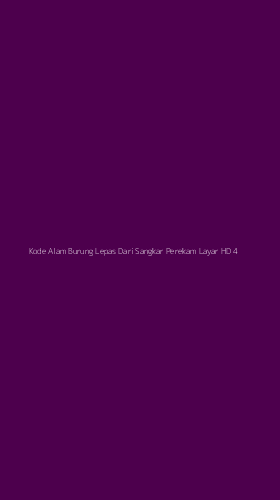 Tampilan Antarmuka Aplikasi Kode Alam Burung Lepas Dari Sangkar Perekam Layar Hd - 4