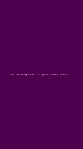 Tampilan Antarmuka Aplikasi Kode Alam Kucing Makan Cicak Aplikasi Scanner Dokumen - 4