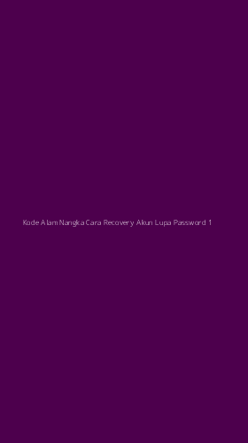 Tampilan Antarmuka Aplikasi Kode Alam Nangka Cara Recovery Akun Lupa Password - 1