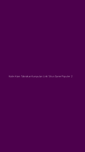 Tampilan Antarmuka Aplikasi Kode Alam Tabrakan Kumpulan Link Situs Game Populer - 2