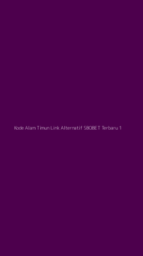 Tampilan Antarmuka Aplikasi Kode Alam Timun Link Alternatif Sbobet Terbaru - 1