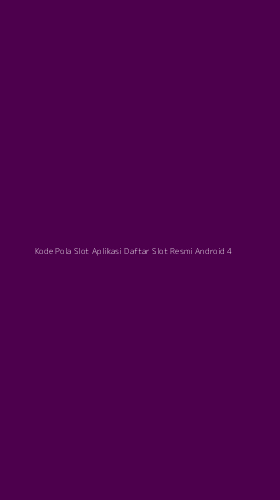Tampilan Antarmuka Aplikasi Kode Pola Slot Aplikasi Daftar Slot Resmi Android - 4