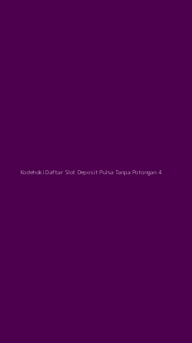 Tampilan Antarmuka Aplikasi Kodehoki Daftar Slot Deposit Pulsa Tanpa Potongan - 4