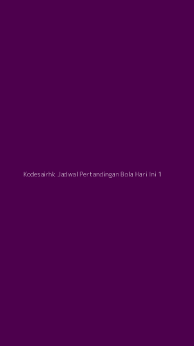 Tampilan Antarmuka Aplikasi Kodesairhk Jadwal Pertandingan Bola Hari Ini - 1