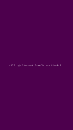 Tampilan Antarmuka Aplikasi Koi77 Login Situs Multi Game Terbesar Di Asia - 3