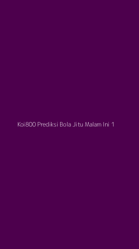 Tampilan Antarmuka Aplikasi Koi800 Prediksi Bola Jitu Malam Ini - 1