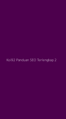 Tampilan Antarmuka Aplikasi Koi92 Panduan Seo Terlengkap - 2