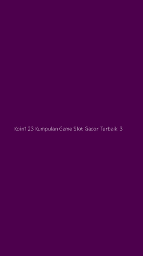 Tampilan Antarmuka Aplikasi Koin123 Kumpulan Game Slot Gacor Terbaik - 3
