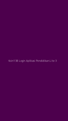 Tampilan Antarmuka Aplikasi Koin138 Login Aplikasi Pendidikan Lite - 3