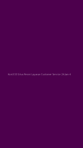 Tampilan Antarmuka Aplikasi Koin333 Situs Resmi Layanan Customer Service 24jam - 4