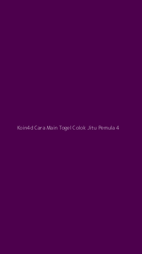 Tampilan Antarmuka Aplikasi Koin4d Cara Main Togel Colok Jitu Pemula - 4