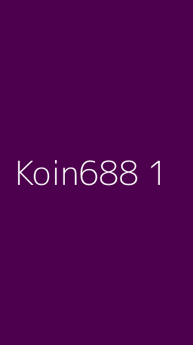Tampilan Antarmuka Aplikasi Koin688 - 1
