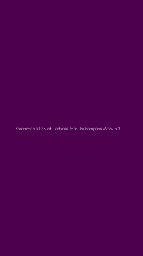 Tampilan Antarmuka Aplikasi Koinmerah Rtp Slot Tertinggi Hari Ini Gampang Maxwin - 1