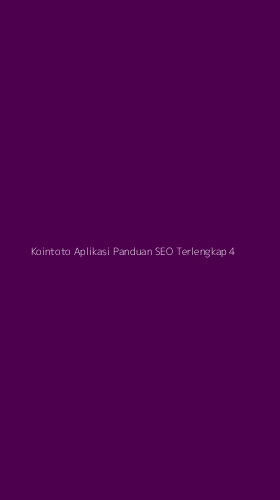 Tampilan Antarmuka Aplikasi Kointoto Aplikasi Panduan Seo Terlengkap - 4