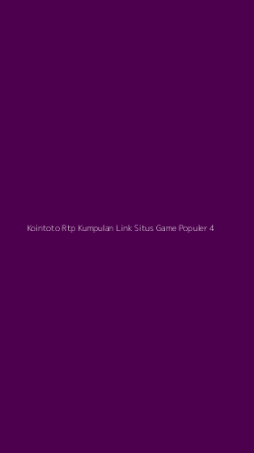 Tampilan Antarmuka Aplikasi Kointoto Rtp Kumpulan Link Situs Game Populer - 4