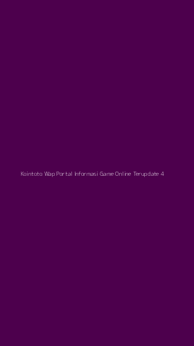 Tampilan Antarmuka Aplikasi Kointoto Wap Portal Informasi Game Online Terupdate - 4