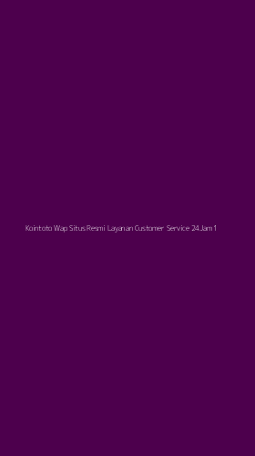 Tampilan Antarmuka Aplikasi Kointoto Wap Situs Resmi Layanan Customer Service 24jam - 1