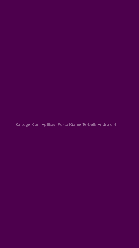 Tampilan Antarmuka Aplikasi Koitogel Com Aplikasi Portal Game Terbaik Android - 4