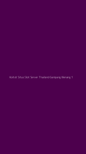 Tampilan Antarmuka Aplikasi Koitot Situs Slot Server Thailand Gampang Menang - 1