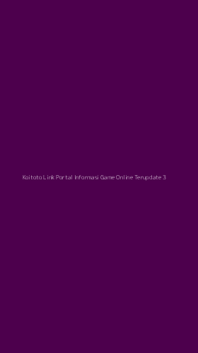 Tampilan Antarmuka Aplikasi Koitoto Link Portal Informasi Game Online Terupdate - 3