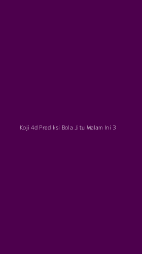 Tampilan Antarmuka Aplikasi Koji 4d Prediksi Bola Jitu Malam Ini - 3