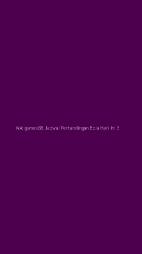 Tampilan Antarmuka Aplikasi Kokigames88 Jadwal Pertandingan Bola Hari Ini - 3