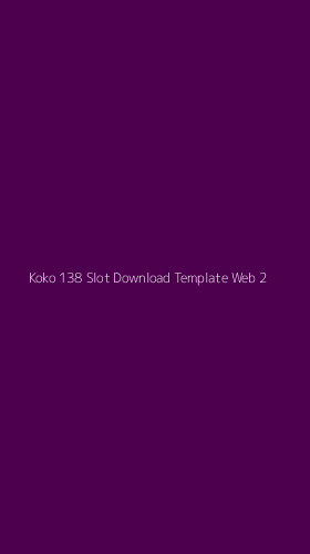 Tampilan Antarmuka Aplikasi Koko 138 Slot Download Template Web - 2
